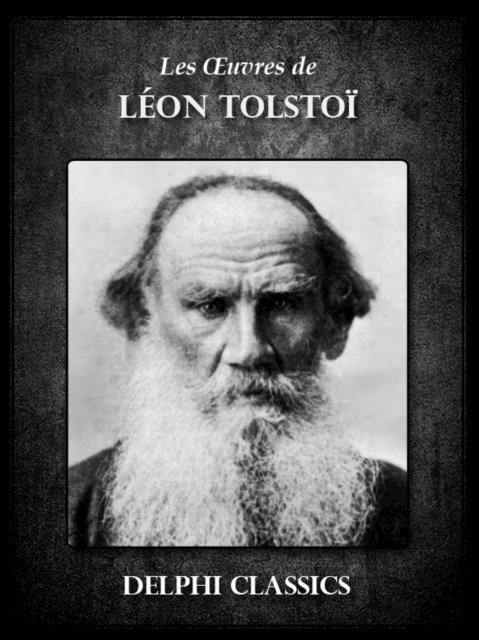 Leon Tolstoi - Oeuvres de Léon Tolstoï, E-bok