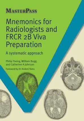 Phillip Yoong, William Bugg, Catherine A. Johnson - Mnemonics for Radiologists and FRCR 2B Viva Preparation, Häftad. Tillgänglighet: Lägg i varukorg