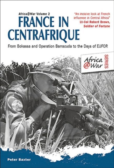 Peter Baxter - France in Centrafrique, E-bok