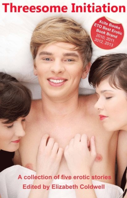 Carmel Lockyer, Abigail Thornton, Beverly Langland, Mia Lovejoy, Michael Bracken, Elizabeth Coldwell - Threesome Initiation, E-bok