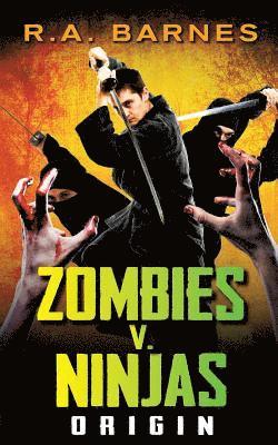 R. A. Barnes - Zombies v. Ninjas: Origin, Häftad