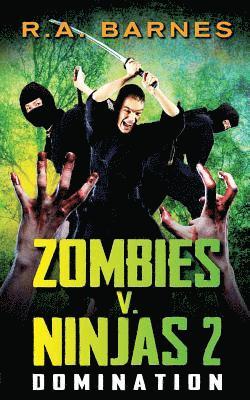 R. A. Barnes - Zombies v. Ninjas 2: Domination, Häftad