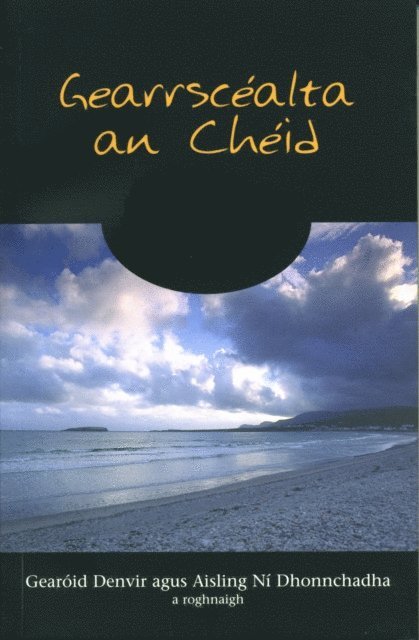 Aisling Ni Dhonnchadha, Gearoid Denvir - Gearrscéalta an Chéid, E-bok