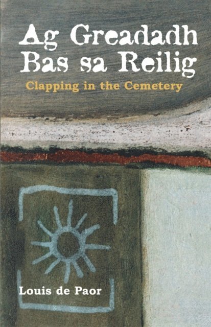 Louis de Paor - Ag Greadadh Bas sa Reilig, E-bok