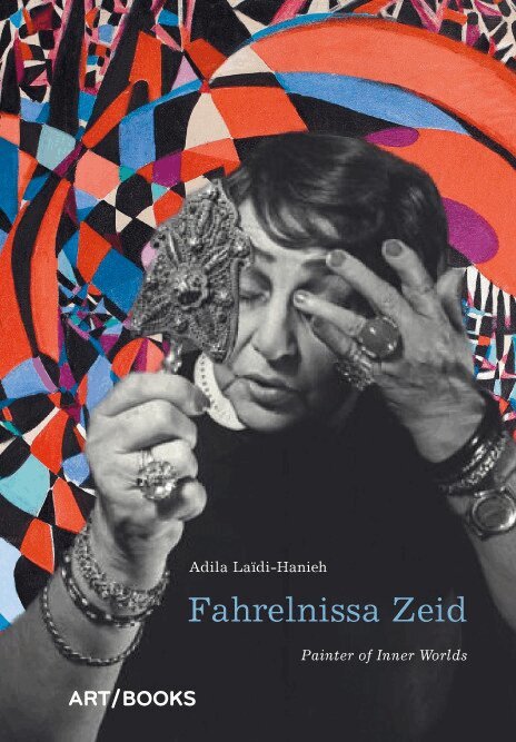 Adila Laïdi-Hanieh - Fahrelnissa Zeid, Inbunden