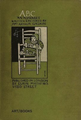 Arthur Gaskin (Georgie Gaskin) - ABC: An Alphabet, Inbunden