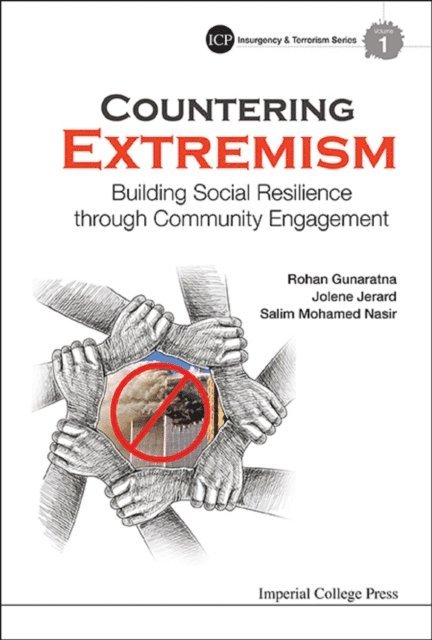 Mohamed Nasir Salim Mohamed Nasir, Jerard Jolene Anne R Jerard, Gunaratna Rohan Gunaratna - Countering Extremism: Building Social Resilience Through Community Engagement, E-bok