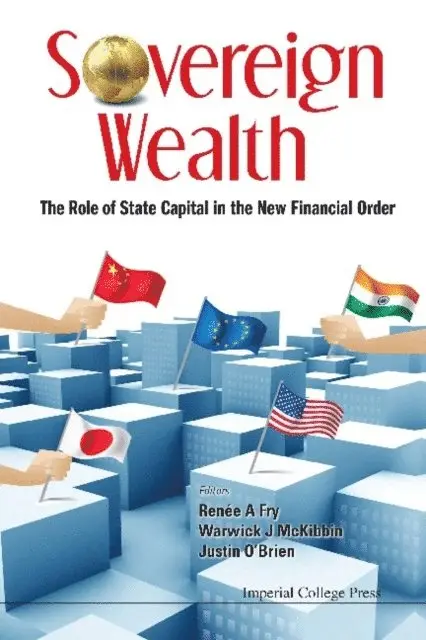 Mckibbin Warwick J Mckibbin, Fry Renee A Fry, O'brien Justin O'brien - Sovereign Wealth: The Role Of State Capital In The New Financial Order, E-bok. Tillgänglighet: Lägg i varukorg