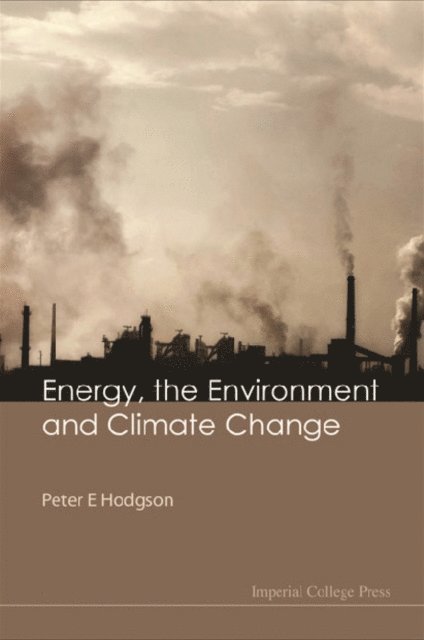 Hodgson Peter E Hodgson - Energy, The Environment And Climate Change, E-bok