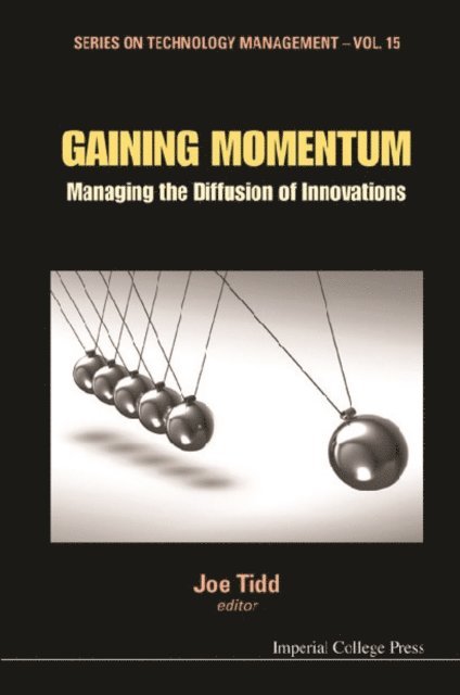 Tidd Joe Tidd - Gaining Momentum: Managing The Diffusion Of Innovations, E-bok. Tillgänglighet: Lägg i varukorg