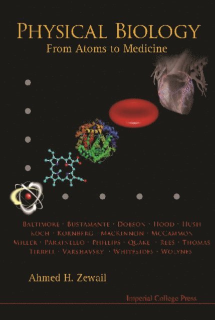 Zewail Ahmed H Zewail - Physical Biology: From Atoms To Medicine, E-bok