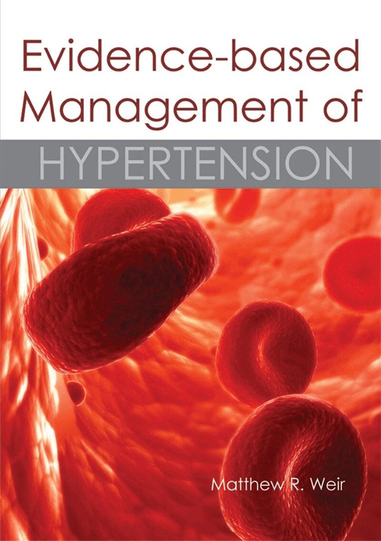 Matthew R. Weir - Evidence-based Management of Hypertension, E-bok