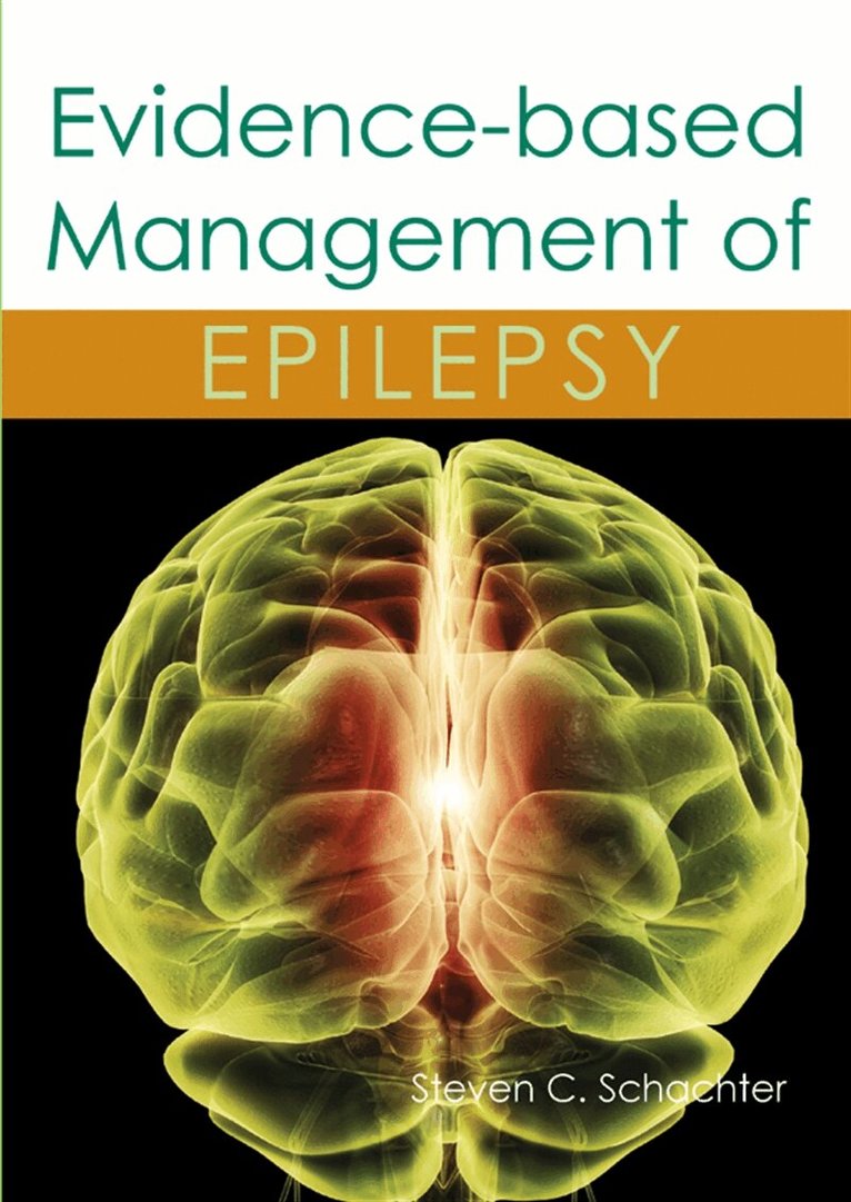 Steven C. Schachter - Evidence-based Management of Epilepsy, E-bok