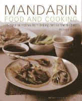 Mandarin Food and Cooking: 75 Regional Recipes from Beijing and Northern China av Terry Tan