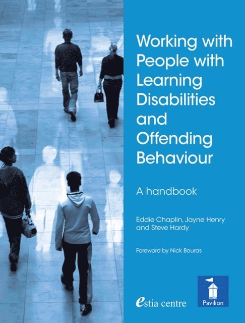 Eddie Chaplin, Henry Jayne, Steve Hardy - Working with People with Learning Disabilities and Offending Behaviour, E-bok