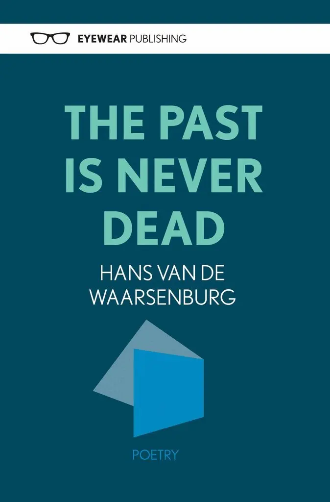 Hans Van De Waarsenburg - Past Is Never Dead, Inbunden. Tillgänglighet: Lägg i varukorg