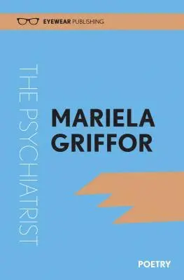 Mariela Griffor - The Psychiatrist, Inbunden. Tillgänglighet: Tillfälligt slut