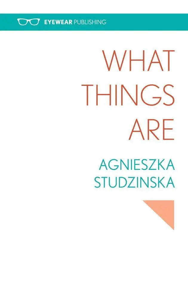 Agnieszka Studzinska - What Things Are, Inbunden. Tillgänglighet: Lägg i varukorg