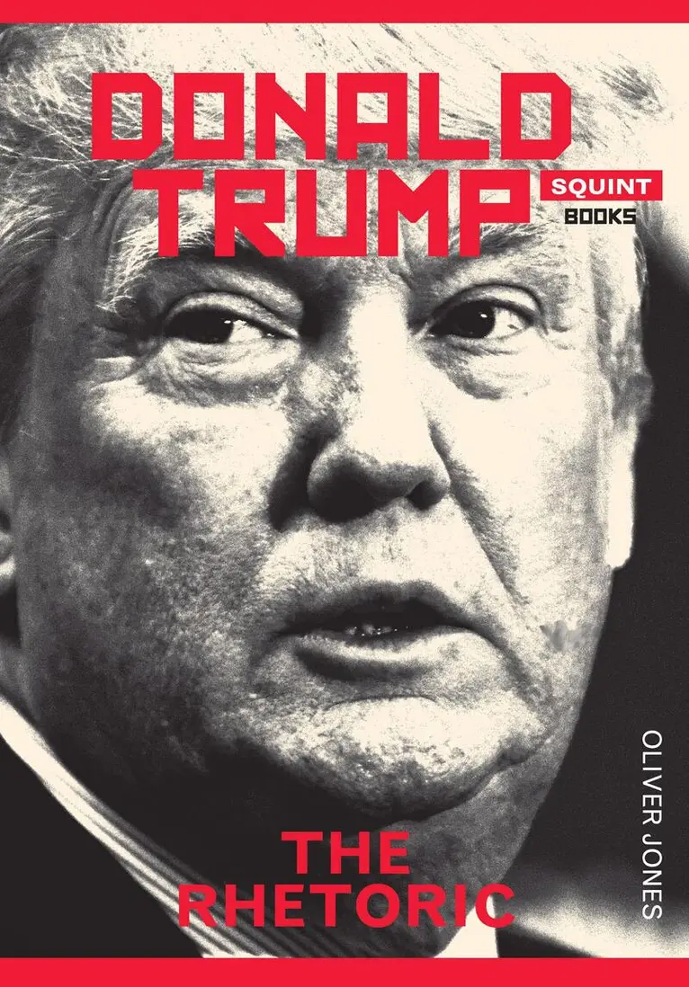 Oliver Jones - Donald Trump: The Rhetoric, Häftad. Tillgänglighet: Lägg i varukorg