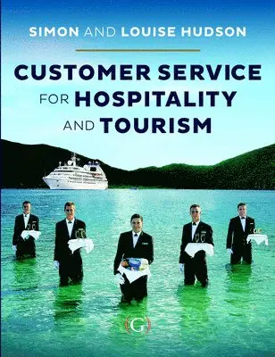 Simon Hudson, Louise Hudson - Customer Service in Tourism and Hospitality, Häftad. Tillgänglighet: Tillfälligt slut