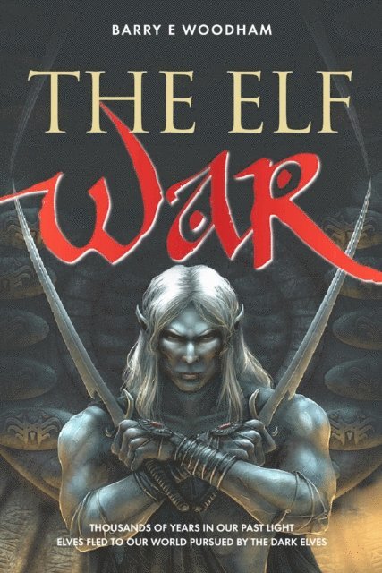 Barry E Woodham - Elf War, E-bok