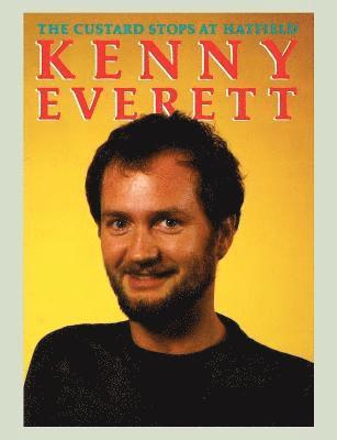 Kenny Everett - Custard Stops at Hatfield, Häftad