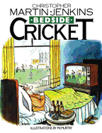 Christopher Martin-Jenkins - Bedside Cricket - Christopher Martin-Jenkins, Häftad