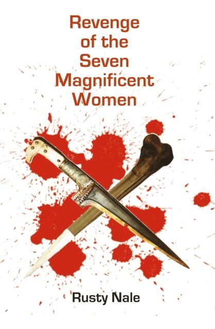 Rusty Nale - Revenge of the Seven Magnificent Women, E-bok