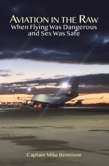 Mike Bennison - Aviation in the Raw, E-bok. Tillgänglighet: Lägg i varukorg