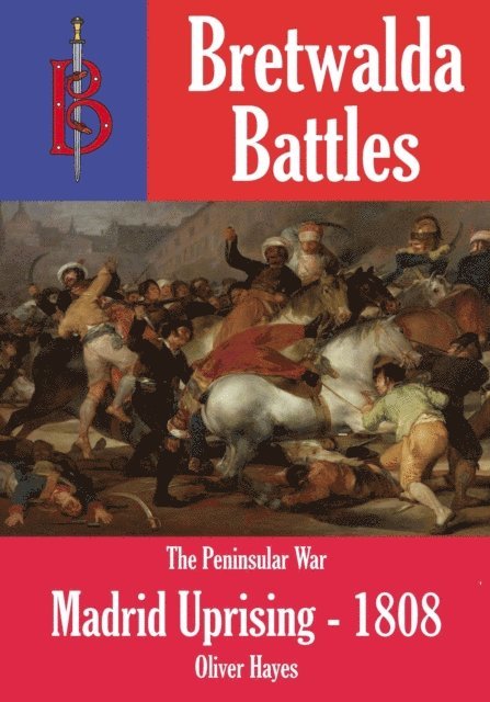 Oliver Hayes - Madrid Uprising 1808, E-bok