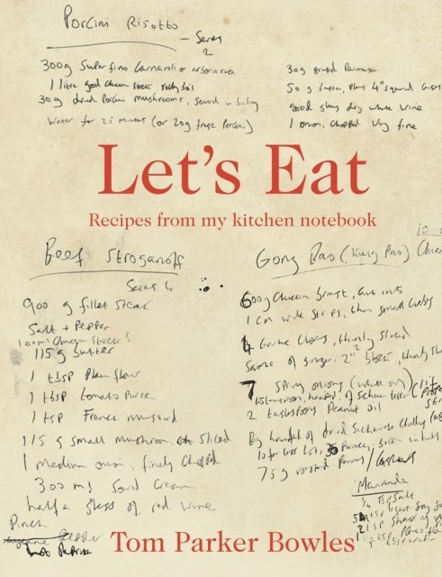 Tom Parker Bowles - Let's Eat, E-bok