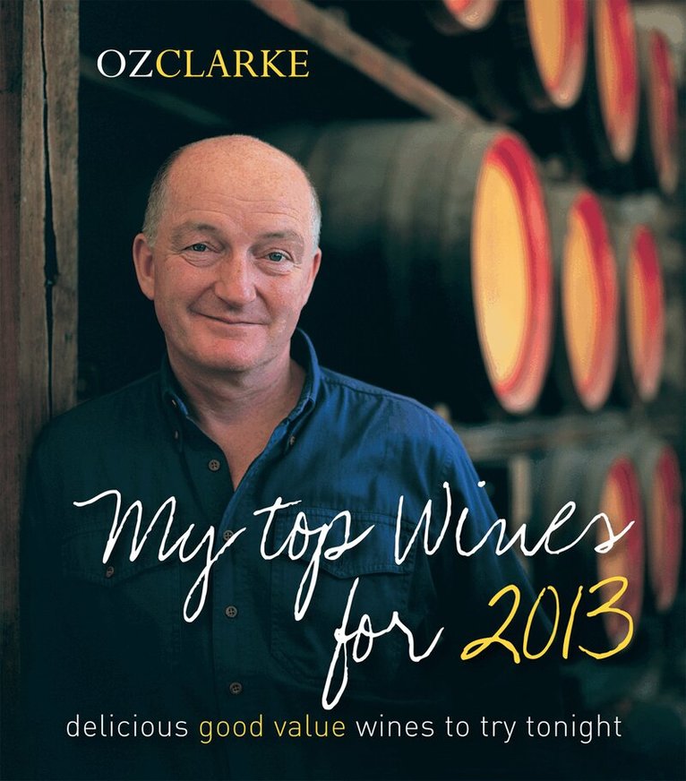 Oz Clarke - Oz Clarke My Top Wines for 2013, E-bok