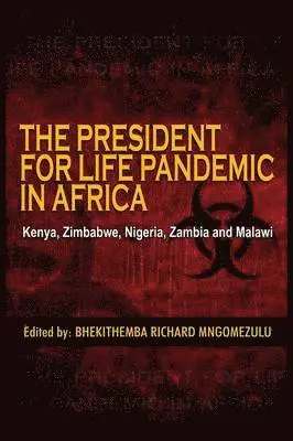 Bhekithemba Richard Mngomezulu - President for Life Pandemic, Häftad. Tillgänglighet: Lägg i varukorg