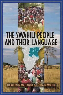 Dainess Mashiku Maganda, Lioba Mkaficha Moshi - Swahili People and Their Language, Häftad. Tillgänglighet: Lägg i varukorg