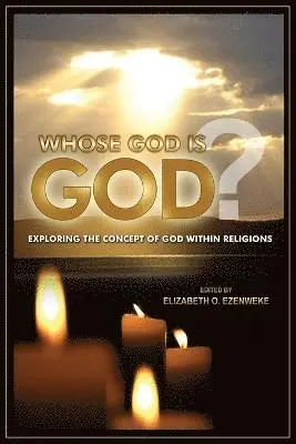 Elizabeth Onyedinma Ezenweke - Whose God Is God?, Häftad. Tillgänglighet: Lägg i varukorg