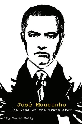 Ciaran Kelly - Jose Mourinho, Häftad. Tillgänglighet: Lägg i varukorg