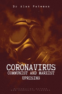 Alan Pateman - Coronavirus - Communist and Marxist Uprising, Häftad. Tillgänglighet: Lägg i varukorg