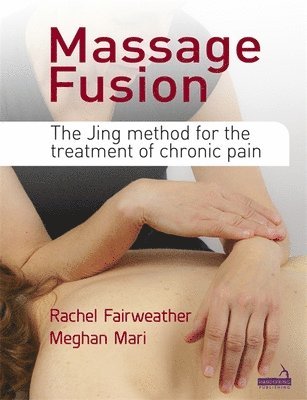 Rachel Fairweather, Meghan Mari - Massage Fusion, Häftad. Tillgänglighet: Lägg i varukorg