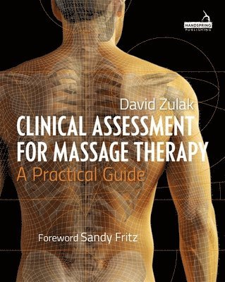 David Zulak - Manual of Clinical Assessment for Massage Therapists, Häftad. Tillgänglighet: Lägg i varukorg