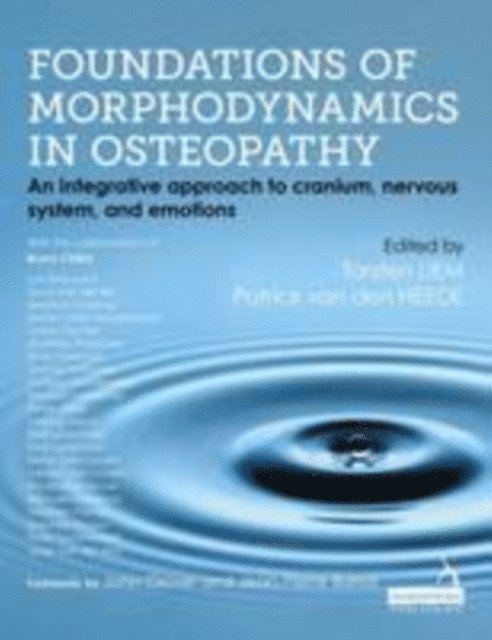 Patrick van den Heede, Torsten Liem - Foundations of Morphodynamics in Osteopathy, E-bok