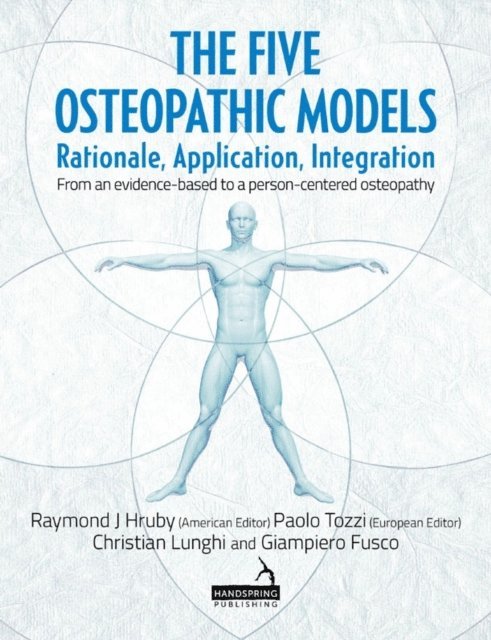 Paolo Tozzi, Christian Lunghi, Ray Hruby, Giampiero Fusco - Five Osteopathic Models, E-bok