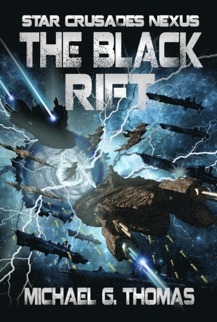 Michael G. Thomas - Black Rift (Star Crusades Nexus, Book 9), E-bok