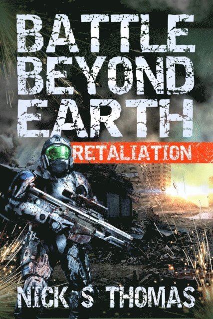 Nick S. Thomas - Battle Beyond Earth: Retaliation, E-bok