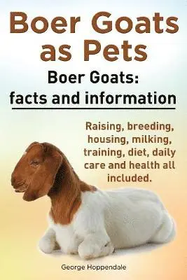 George Hoppendale - Boer Goats as Pets. Boer Goats facts and information. Raising, breeding, housing, milking, training, diet, daily care and health., Häftad. Tillgänglighet: Lägg i varukorg