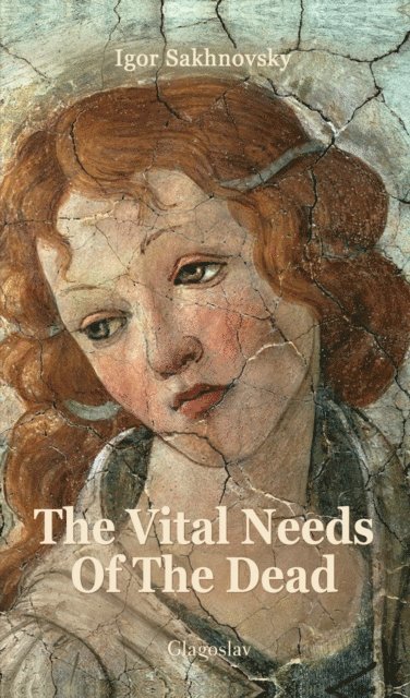 Igor Sakhnovsky - Vital Needs Of The Dead, E-bok