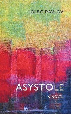 Oleg Pavlov - Asystole, Häftad