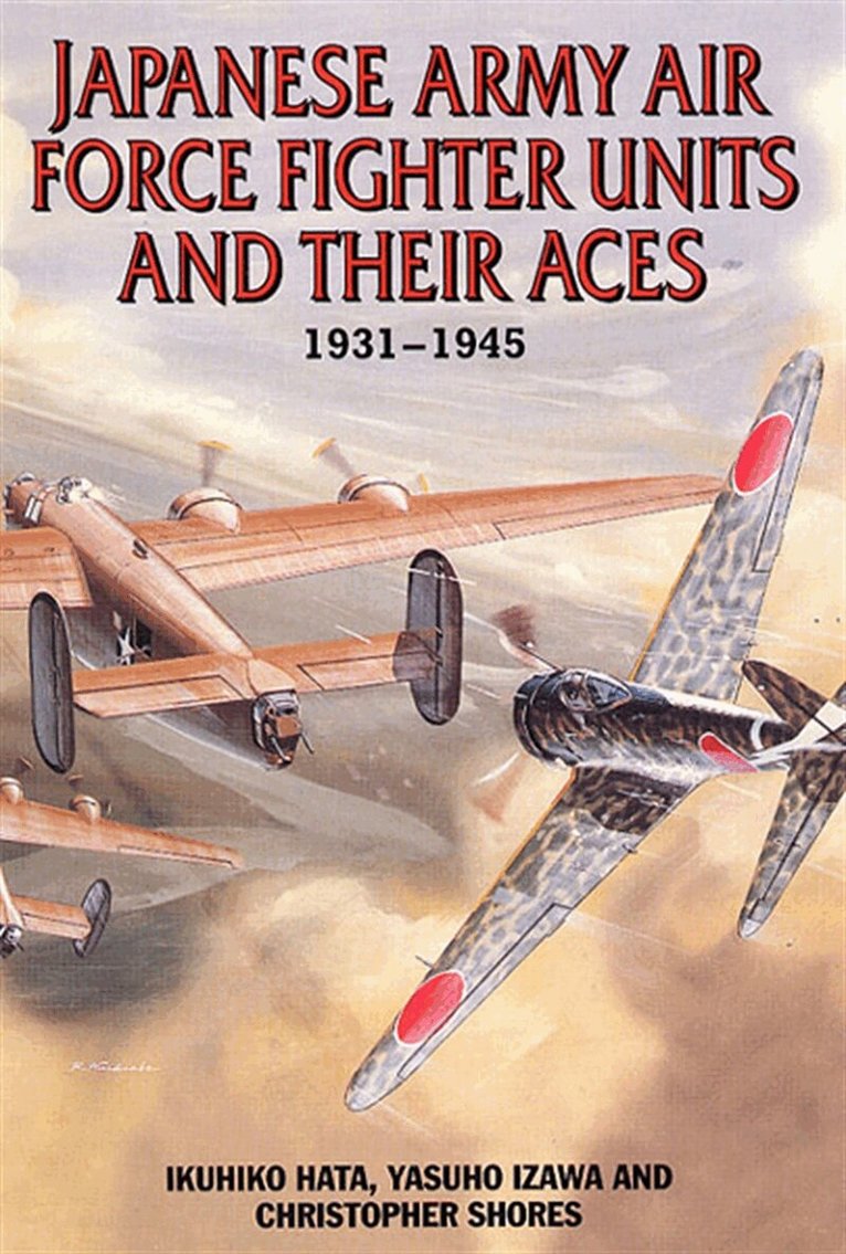 Ikuhiko Hata, Yasuho Izawa, Christopher Shores - Japanese Army Air Force Units and Their Aces, E-bok
