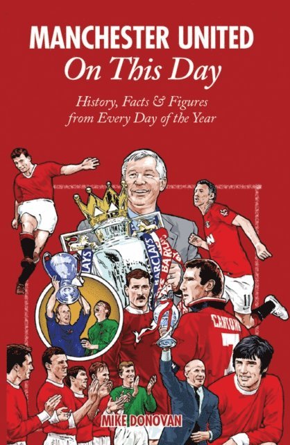 Mike Donovan - Manchester United On This Day, E-bok
