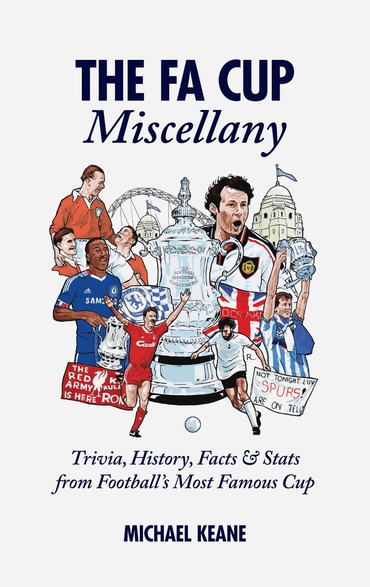 Michael Keane - FA Cup Miscellany, Inbunden. Tillgänglighet: Tillfälligt slut