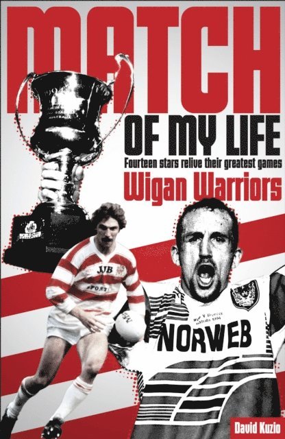 David Kuzio - Match of My Life - Wigan Warriors, E-bok